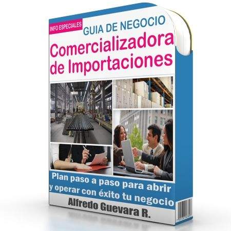 Como Iniciar una Comercializadora de Importaciones