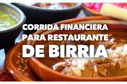 Corrida Financiera para Negocio de Birria