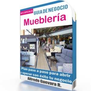 Como Iniciar una Mueblería - Guía de Negocio