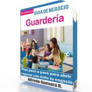 Como Iniciar una Guardería - Guía de Negocio