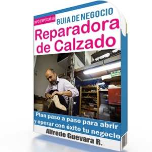 Como Iniciar una Reparadora de Calzado - Guía de Negocio
