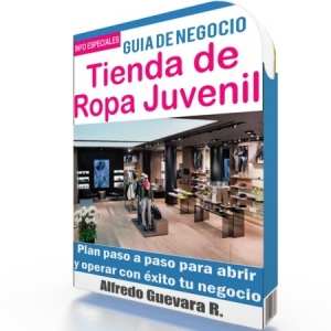Como Iniciar una Tienda de Ropa Juvenil - Guía de Negocio